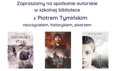 Zapraszamy na spotkanie z Panem Piotrem Tymińskim!