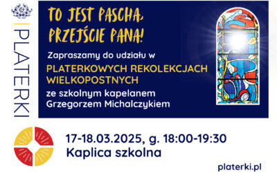 Platerkowe rekolekcje wielkopostne – czas refleksji i duchowego wzrostu