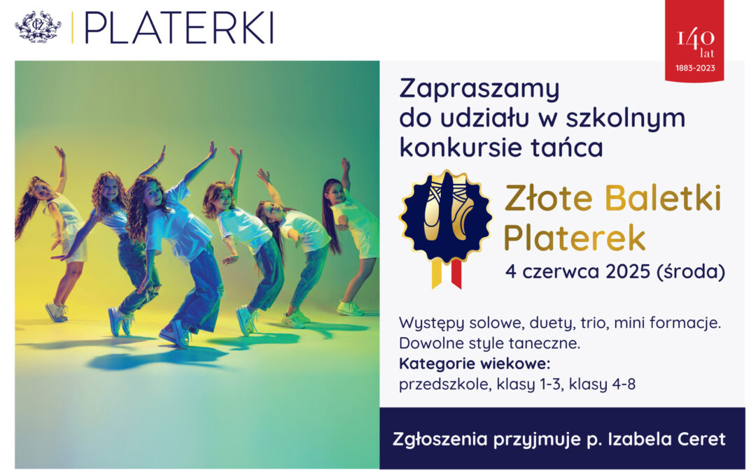 Zapraszamy na konkurs taneczny „Złote Baletki Platerek”!