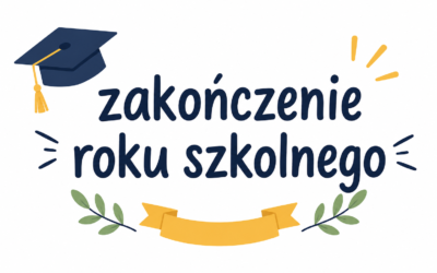 Harmonogram zakończenia roku szkolnego!